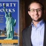 Liberty Works: How Freedom Makes People Happier, Safer, and Healthier