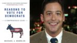 Reasons to Vote for Democrats By Michael Knowles