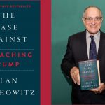 The Case Against Impeaching Trump by Alan Dershowitz