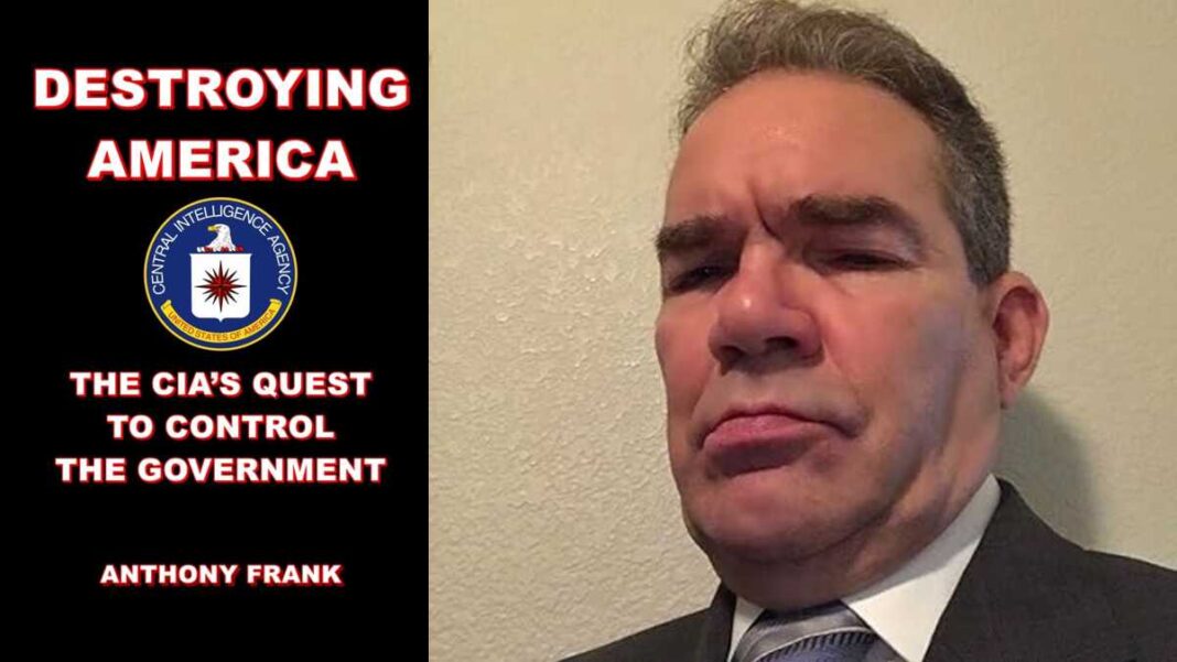 Destroying America: The CIA’s Quest to Control the Government By Anthony Frank