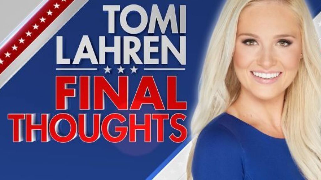 Tomi Lahren: Final Thoughts