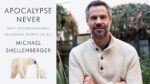 Apocalypse Never By Michael Shellenberger