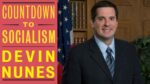 Countdown to Socialism by Devin Nunes