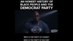 An Honest History of Black People and the Democrat Party