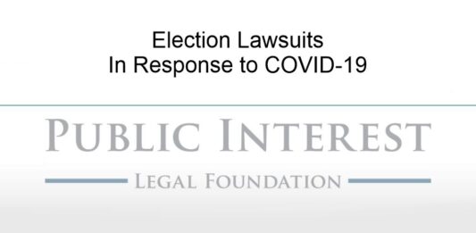 Public Interest Legal Foundation Election Lawsuits in Response to COVID-19