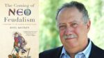 The Coming of Neo-Feudalism By Joel Kotkin.