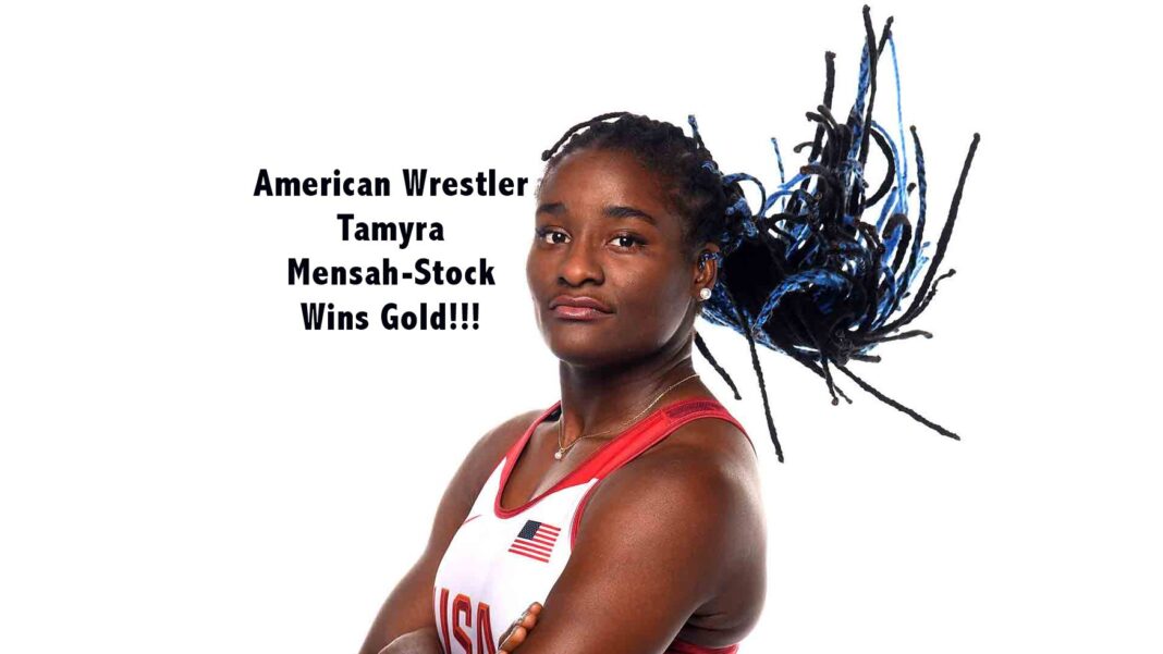 American Wrestler Tamyra Mensah-Stock Wins Gold!!!