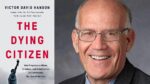 The Dying Citizen By Victor Davis Hanson