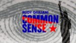 Rudy Giuliani's Common Sense