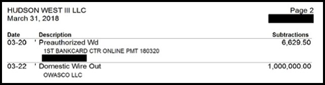 One million dollars  transferred out of Hudson West Three and to Owasco.