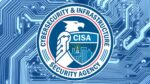 Cybersecurity & Infrastructure Security Agency