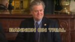 Steve Bannon on Trial