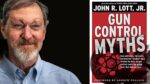 Gun Control Myths By John R. Lott, Jr.