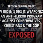 How Biden’s DHS Is Weaponizing an Anti-Terror Program Against Christians, Conservatives & the GOP