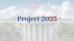 The 2025 Presidential Transition Project or Project 2025