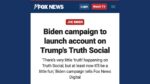 FOX NEWS: Biden campaign to launch account on Truth Social