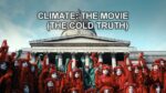 Climate: The Movie (The Cold Truth)