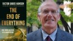 The End of Everything By Victor Davis Hanson