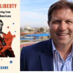 Lessons in Liberty: Thirty Rules for Living from Ten Extraordinary Americans by Jeremy S. Adams