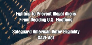 Fighting to Prevent Illegal Aliens From Deciding U.S. Elections