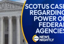 Supreme Court Hears Oral Arguments in Case Regarding Power of Federal Agencies | EWTN News Nightly