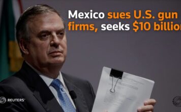 Mexico sues U.S. gun firms, seeks $10 billion
