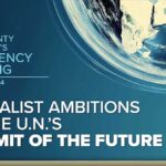 Globalist Ambitions at the U.N.’s Summit of the Future