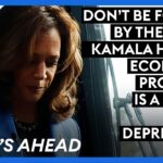 Don't Be Fooled By The DNC—Kamala Harris' Economic Program Is A Recipe For Depression