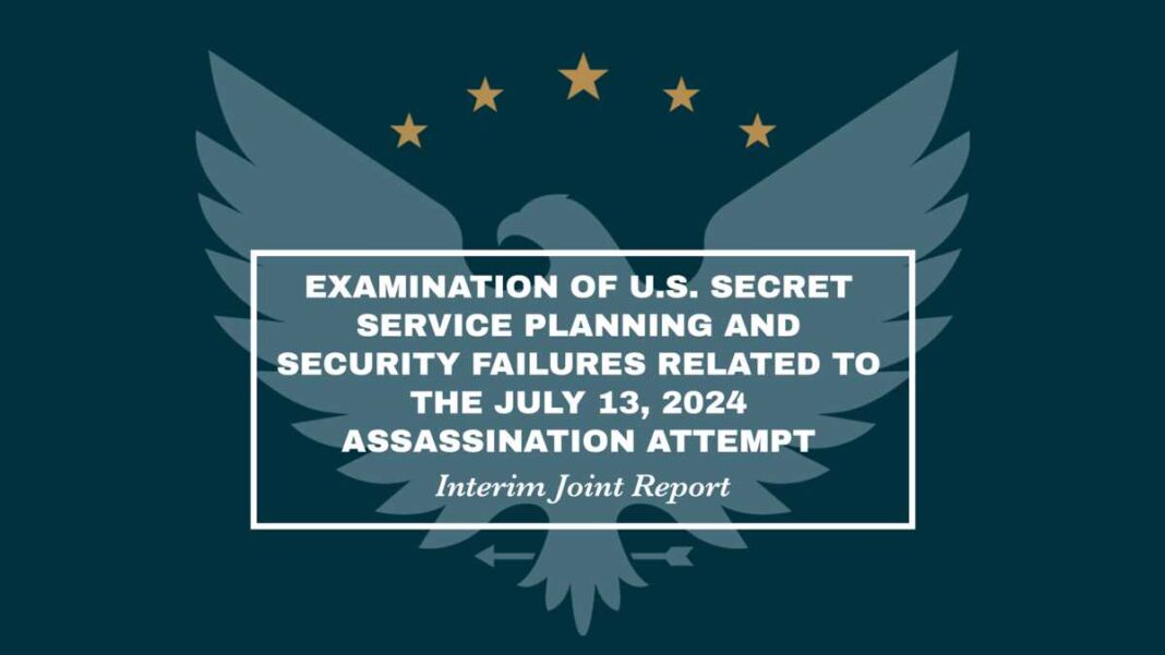 Examination of U.S. Secret Service Planning and Security Failures Related to the July 13, 2024 Assassination Attempt - Interim Joint Report