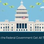 Where Does the Federal Government Get All That Money?