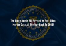 The Biden Admin FBI Revised Its Pre-Biden Murder Data All The Way Back To 2003!