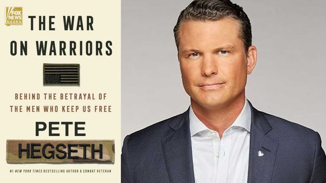 The War on Warriors By Pete Hegseth