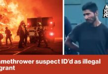 Suspect arrested with ‘flamethrower’ near Los Angeles Fire is an illegal immigrant: sources